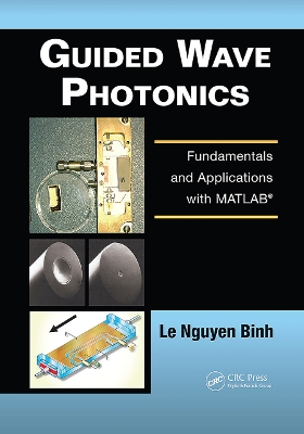Guided Wave Photonics: Fundamentals and Applications with MATLAB book