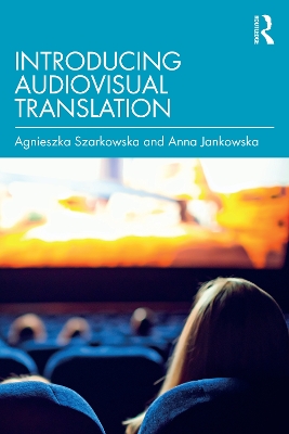 Introducing Audiovisual Translation by Agnieszka Szarkowska