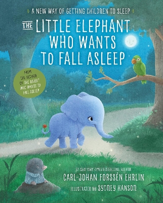 Little Elephant Who Wants to Fall Asleep by Carl-Johan Forssén Ehrlin