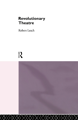 Revolutionary Theatre by Robert Leach
