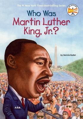 Who Was Martin Luther King, Jnr? book