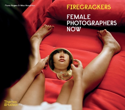 Firecrackers: Female Photographers Now book