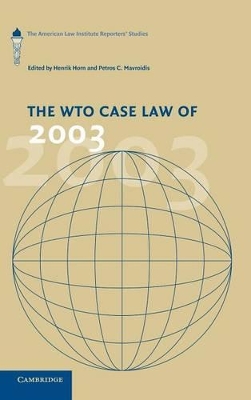 The WTO Case Law of 2003 by Henrik Horn