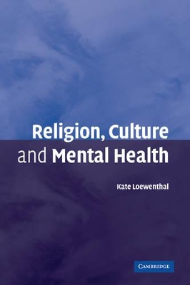 Religion, Culture and Mental Health by Kate Loewenthal