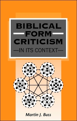 Biblical Form Criticism in its Context by Martin J. Buss