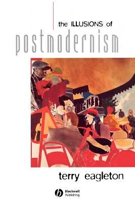 Illusions of Postmodernism book