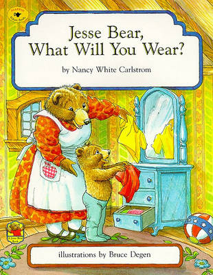 Jesse Bear, What Will You Wear? book