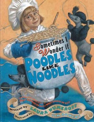 Sometimes I Wonder If Poodles Like Noodles book