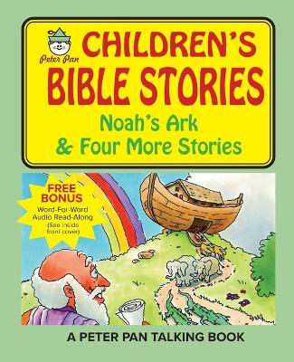 Peter Pan Bible Stories-Noah's Ark and Four More Stories book