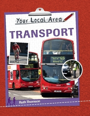 Your Local Area: Transport by Ruth Thomson