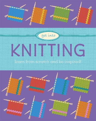 Get Into: Knitting by Sophie Scott