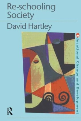 Re-Schooling Society by David Hartley
