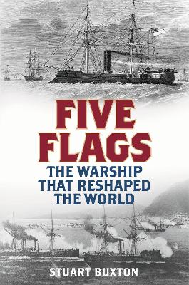 Five Flags: The Warship that Reshaped the World book