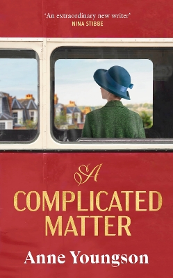 A Complicated Matter: A historical novel of love, belonging and finding your place in the world by the Costa Book Award shortlisted author by Anne Youngson