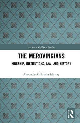 The Merovingians: Kingship, Institutions, Law, and History book