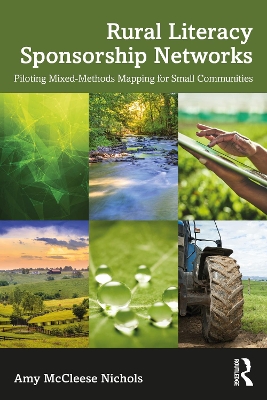 Rural Literacy Sponsorship Networks: Piloting Mixed-Methods Mapping for Small Communities book