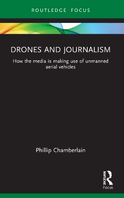 Drones and Journalism by Phil Chamberlain