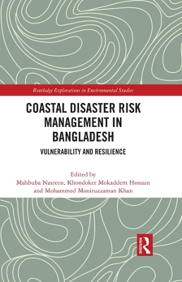 Coastal Disaster Risk Management in Bangladesh: Vulnerability and Resilience by Mahbuba Nasreen