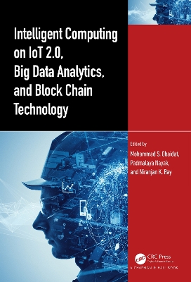 Intelligent Computing on IoT 2.0, Big Data Analytics, and Block Chain Technology by Mohammad S. Obaidat
