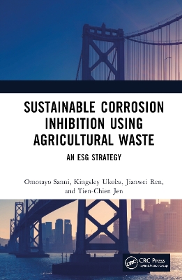 Sustainable Corrosion Inhibition Using Agricultural Waste: An ESG Strategy book