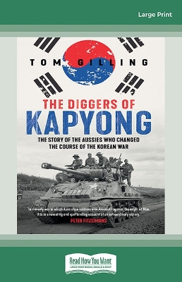 The Diggers of Kapyong: The story of the Aussies who changed the course of the Korean War book