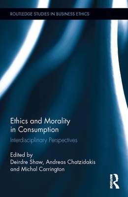 Ethics and Morality in Consumption by Deirdre Shaw