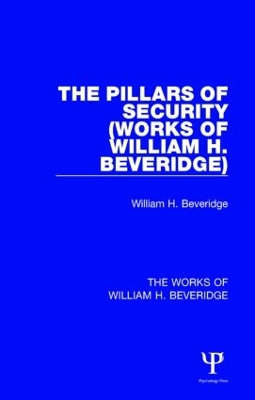 The Pillars of Security by William H. Beveridge