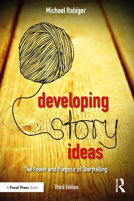 Developing Story Ideas by Michael Rabiger