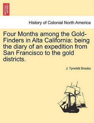 Four Months Among the Gold-Finders in Alta California book