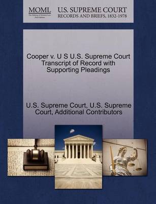 Cooper V. U S U.S. Supreme Court Transcript of Record with Supporting Pleadings book