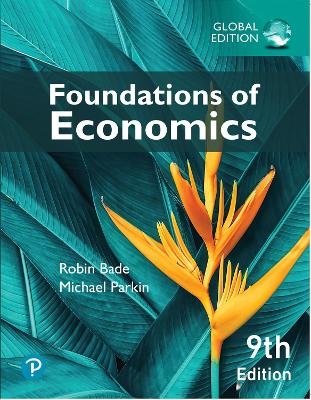 Foundations of Economics, Global Edition by Robin Bade