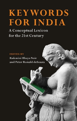 Keywords for India: A Conceptual Lexicon for the 21st Century by Rukmini Bhaya Nair