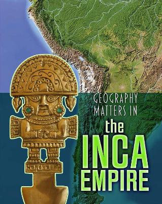 Geography Matters in the Inca Empire book