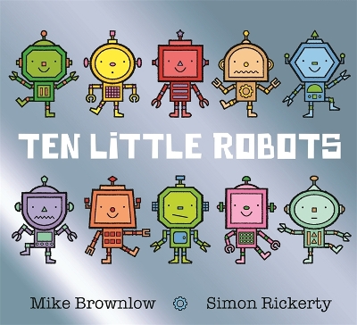 Ten Little Robots by Mike Brownlow