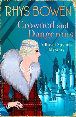 Crowned and Dangerous by Rhys Bowen