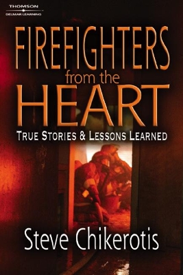 Firefighters from the Heart: True Stories and Lessons Learned book