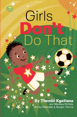 Girls Don’t Do That: The story of Thembi Kgatlana The Greatest Player in Africa book