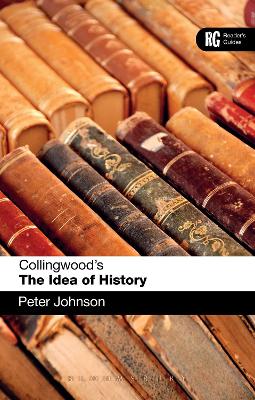 Collingwood's The Idea of History by Dr Peter Johnson