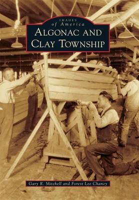 Algonac and Clay Township by Gary R Mitchell