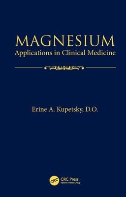 Magnesium: Applications in Clinical Medicine book