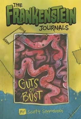 Frankenstein Journals: Guts or Bust book