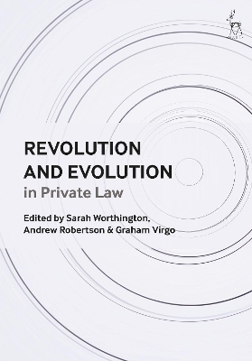 Revolution and Evolution in Private Law by Dame, Professor Sarah Worthington