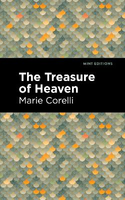 The Treasure of Heaven: A Romance of Riches by Marie Corelli