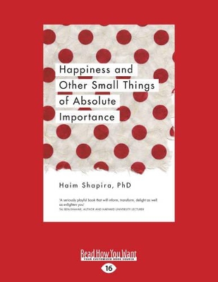 Happiness and Other Small Things of Absolute Importance by Haim Shapira