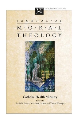 Journal of Moral Theology, Volume 8, Number 1 book