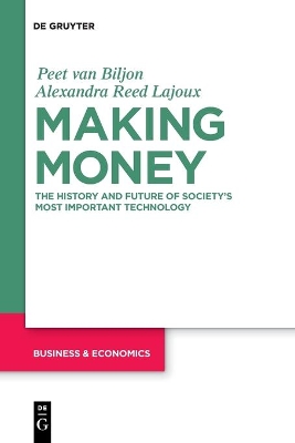 Making Money: The History and Future of Society's Most Important Technology book