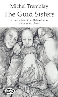 Guid Sisters by Michel Tremblay