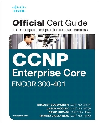 CCNP and CCIE Enterprise Core ENCOR 350-401 Official Cert Guide book