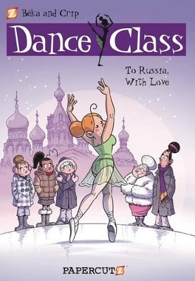 Dance Class #5: To Russia, With Love book