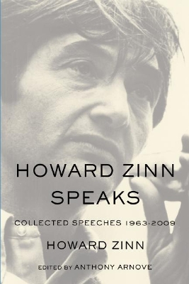 Howard Zinn Speaks by Howard Zinn